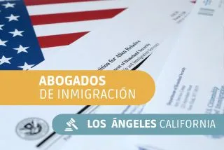 Abogados de inmigración Los Ángeles