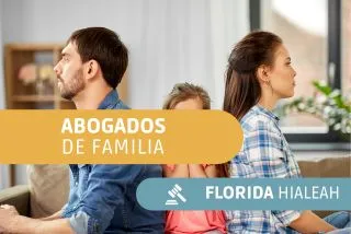 Abogados familia Hialeah